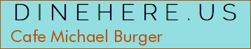 Cafe Michael Burger