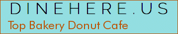 Top Bakery Donut Cafe