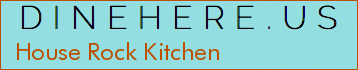 House Rock Kitchen