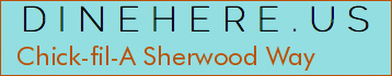 Chick-fil-A Sherwood Way