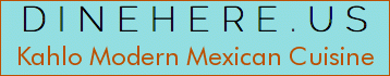 Kahlo Modern Mexican Cuisine