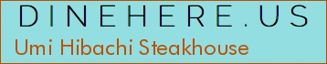 Umi Hibachi Steakhouse