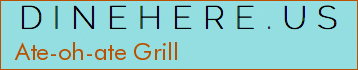 Ate-oh-ate Grill