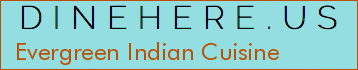 Evergreen Indian Cuisine