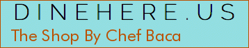 The Shop By Chef Baca