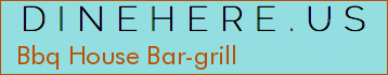 Bbq House Bar-grill