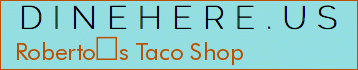 Robertos Taco Shop