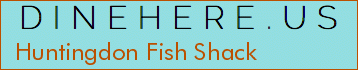 Huntingdon Fish Shack