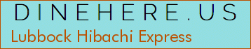 Lubbock Hibachi Express
