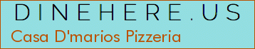 Casa D'marios Pizzeria