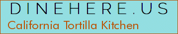 California Tortilla Kitchen