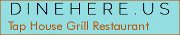 Tap House Grill Restaurant