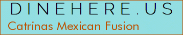 Catrinas Mexican Fusion