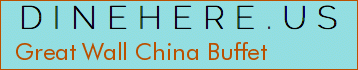 Great Wall China Buffet