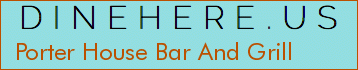 Porter House Bar And Grill