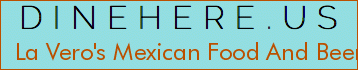 La Vero's Mexican Food And Beer