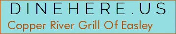 Copper River Grill Of Easley