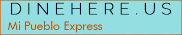 Mi Pueblo Express