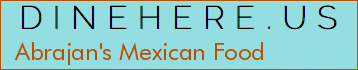 Abrajan's Mexican Food