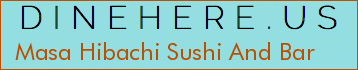 Masa Hibachi Sushi And Bar