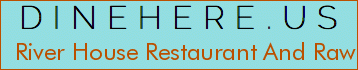 River House Restaurant And Raw Bar