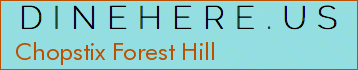 Chopstix Forest Hill