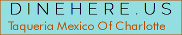 Taqueria Mexico Of Charlotte
