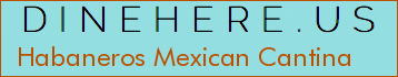 Habaneros Mexican Cantina