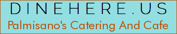 Palmisano's Catering And Cafe