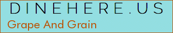 Grape And Grain