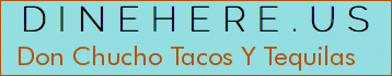 Don Chucho Tacos Y Tequilas