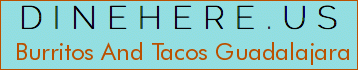 Burritos And Tacos Guadalajara