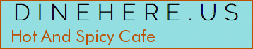 Hot And Spicy Cafe