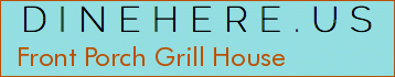 Front Porch Grill House