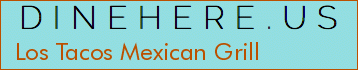 Los Tacos Mexican Grill
