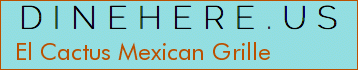 El Cactus Mexican Grille