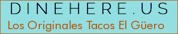Los Originales Tacos El Güero