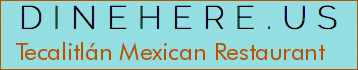 Tecalitlán Mexican Restaurant