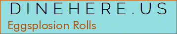 Eggsplosion Rolls