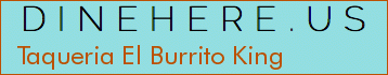 Taqueria El Burrito King