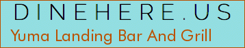 Yuma Landing Bar And Grill