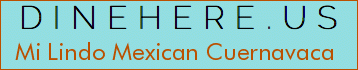 Mi Lindo Mexican Cuernavaca