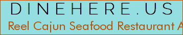 Reel Cajun Seafood Restaurant And Bar
