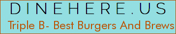 Triple B- Best Burgers And Brews