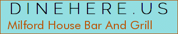 Milford House Bar And Grill