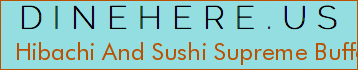 Hibachi And Sushi Supreme Buffet