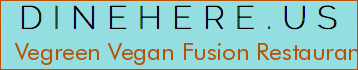 Vegreen Vegan Fusion Restaurant