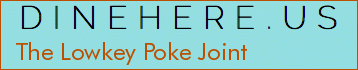 The Lowkey Poke Joint