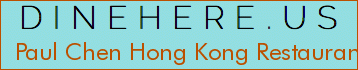 Paul Chen Hong Kong Restaurant