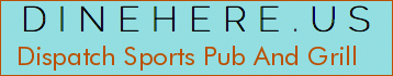 Dispatch Sports Pub And Grill